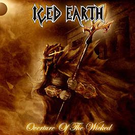 Iced Earth[2007] Overture Of The Wicked (Single)