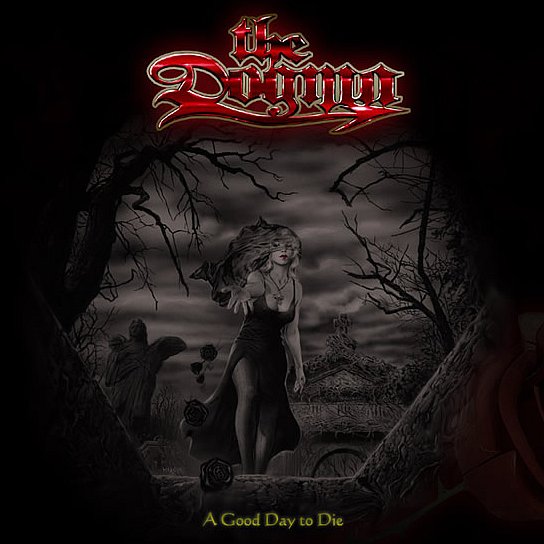 The Dogma - A Good Day To Die (2007)