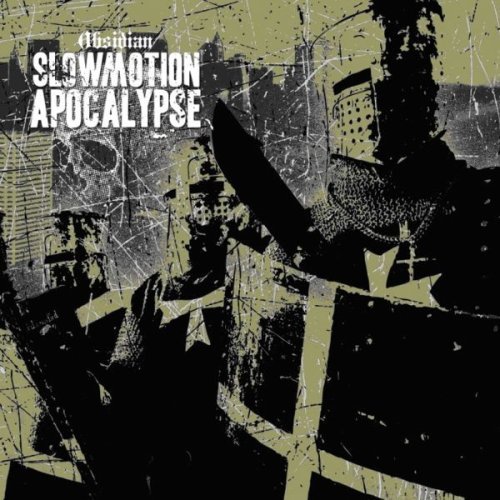 Slowmotion Apocalypse [2007] Obsidian