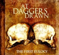 At Daggers Drawn - The First Eulogy(2006)