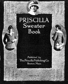 Priscilla Sweater Book Including Hats, Caps