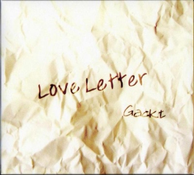 GACKT - Love Letter (J-Rock, Visual kei)