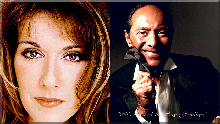 Celine Dion & Paul Anka - It's Hard to Say Goodbye (700x394, 122Kb)