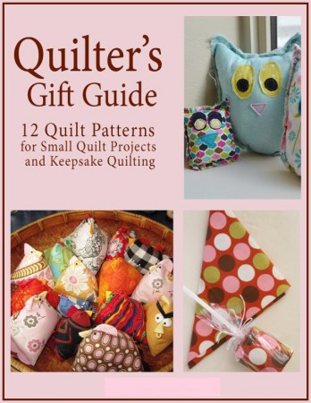 Quilters Gift Guide 12 Quilt Patterns for Small Quilt Projects and Keepsake Quilting (348x450, 46Kb)