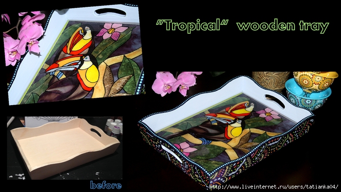 My Craft_Tropical wooden tray (700x393, 215Kb)