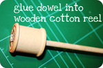  8 glue dowel to cotton reel (448x299, 92Kb)