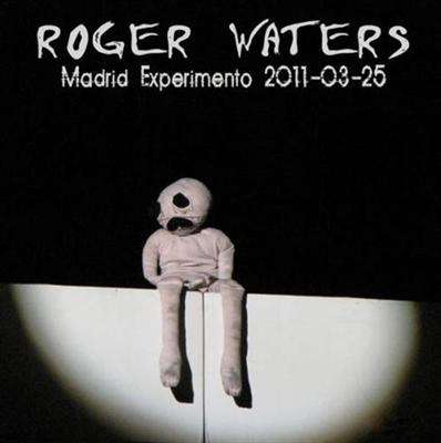 Roger Waters - Madrid Experimento (2011)