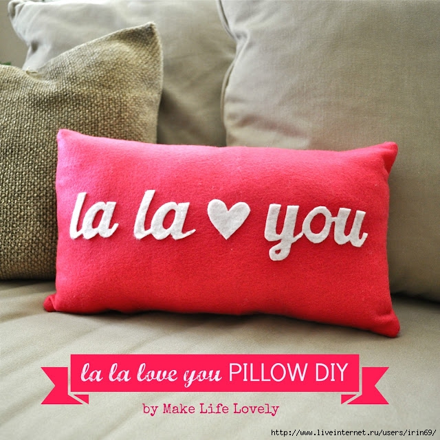 La la love you pillow DIY, Make Life Lovely (640x640, 273Kb)