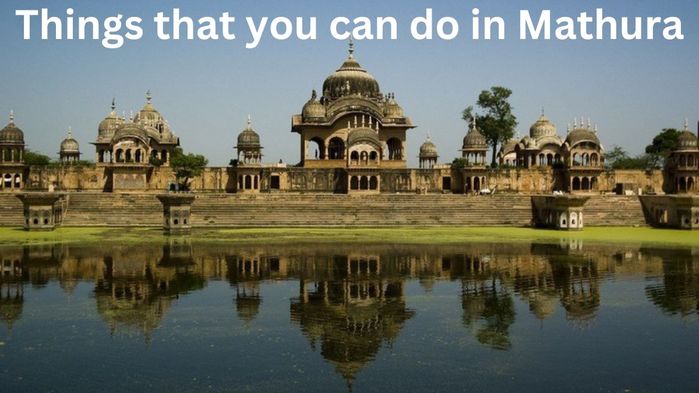 Things that you can do in Mathura (700x393, 50Kb)